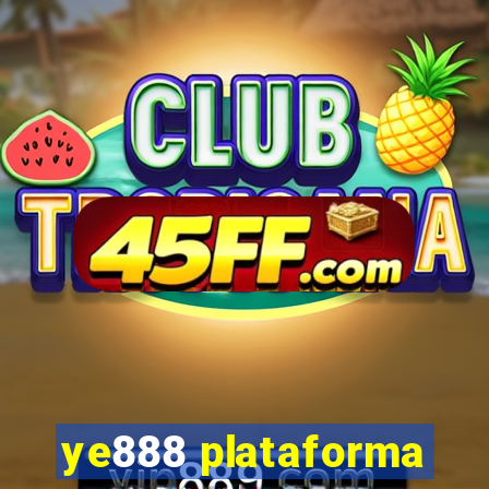 ye888 plataforma